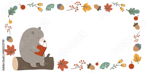 Creative frame design with cute bear reading book and autumn leaves, nuts, and berries. Vector illustration.
