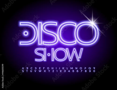 Vector chic banner Disco Show. Luxury Neon Font. Purple glowing Alphabet Letters and Numbers set