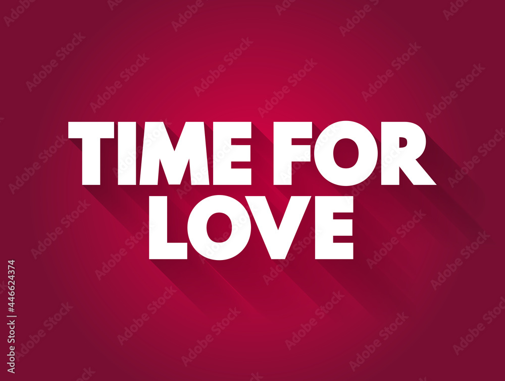 Time for Love text quote, concept background