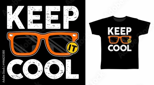 Keep it cool typography vector illustration t-shirt design concept.
