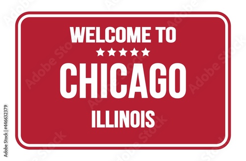 WELCOME TO CHICAGO - ILLINOIS, words written on red street sign stamp