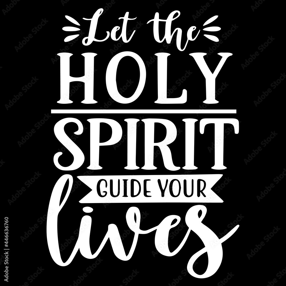 let-the-holy-spirit-guide-your-lives-on-black-background-inspirational