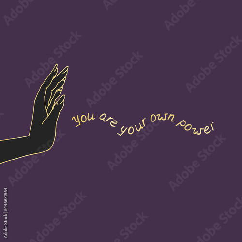 Vintage Gold and Black Mystic Hand with lettering you are your own power illustration