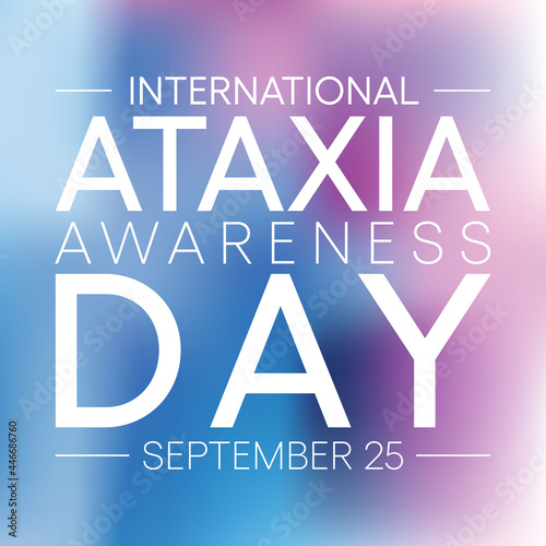 International Ataxia awareness day is observed every year on September 25, it describes a lack of muscle control or coordination of voluntary movements, such as walking or picking up objects. vector