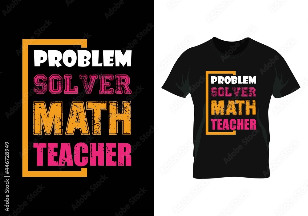 problem solver math teacher t-shirt. teacher day t-shirt problem solver math teacher t-shirt. teacher day t-shirt