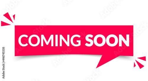 Vector Illustration Coming Soon Speech Bubble Label