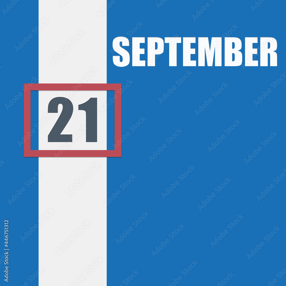september 21. 21th day of month, calendar date.Blue background with white stripe and red number slider. Concept of day of year, time planner, autumn month. september 21. 21th day of month, calendar date.Blue background with white stripe and red number slider. Concept of day of year, time planner, autumn month.