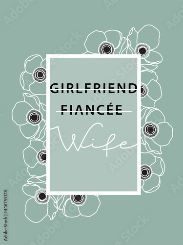 Girlfriend, Fiancee, Wife. Floral Anemone design