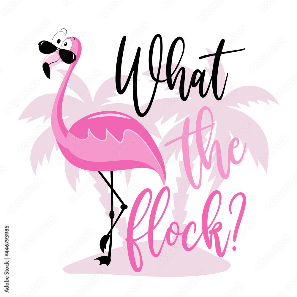Naklejka premium What the flock?- funny phrase with flamingo on island. Good for textile print, poster, card, travel set , label and other gifts design.