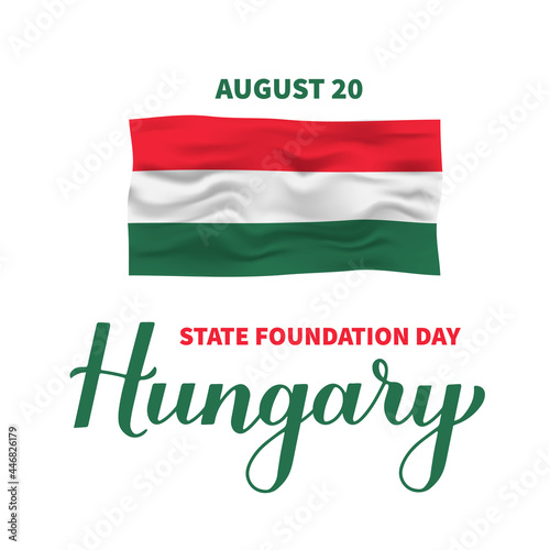 Hungary State Foundation Day lettering with flag. Hungarian holiday celebrate on August 20. Easy to edit vector template for typography poster, banner, flyer, greeting card, postcard