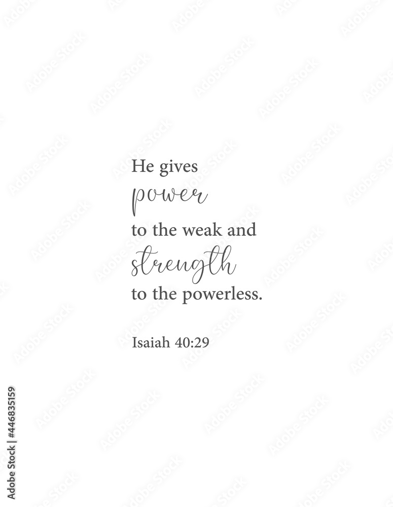 He gives power to the weak and strength to the powerless, Isaiah 40:29,  bible verse, christian wall decor, scripture wall print, Home wall decor,  cute banner, Minimalist Print, vector illustration Stock Vector