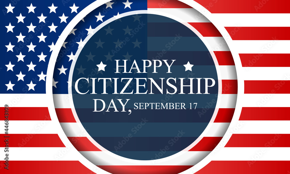 Citizenship day in the United States is observed every year on