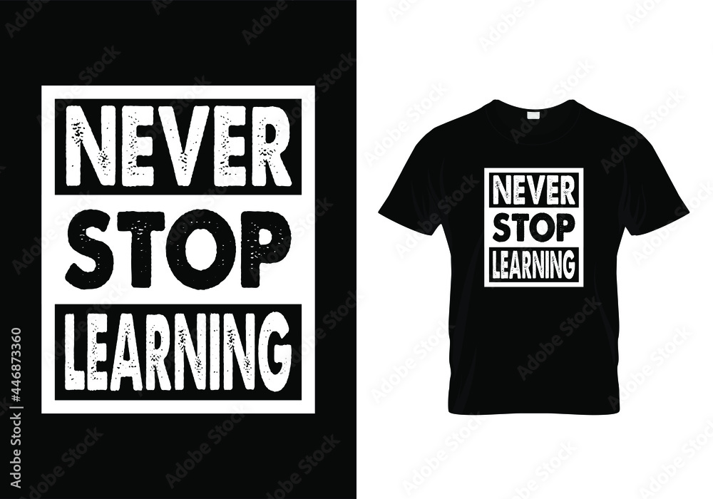 Naklejka premium Never Stop Learning Modern Typography T-Shirt Design Sticker Quotes
