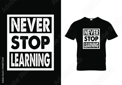 Never Stop Learning Modern Typography T-Shirt Design Sticker Quotes