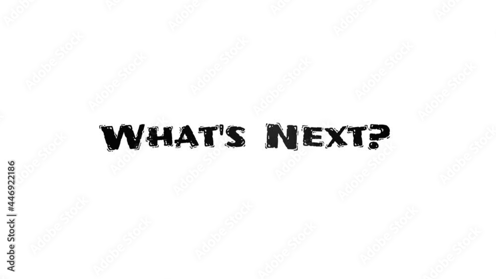 Transition - What's Next. Pop-up text screen saver with text What's Next for online lessons, training videos, video presentations, video demonstrations, video ads and other. Transition - What's Next. Pop-up text screen saver with text What's Next for online lessons, training videos, video presentations, video demonstrations, video ads and other.