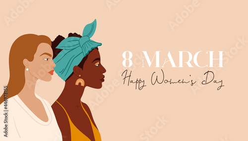 8 march, International Women's Day. Portraits of girls. Feminism, female's empowerment movement and sisterhood concept design.