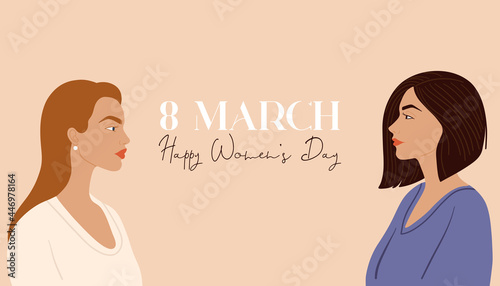 8 march, International Women's Day. Portraits of girls. Feminism, female's empowerment movement and sisterhood concept design.