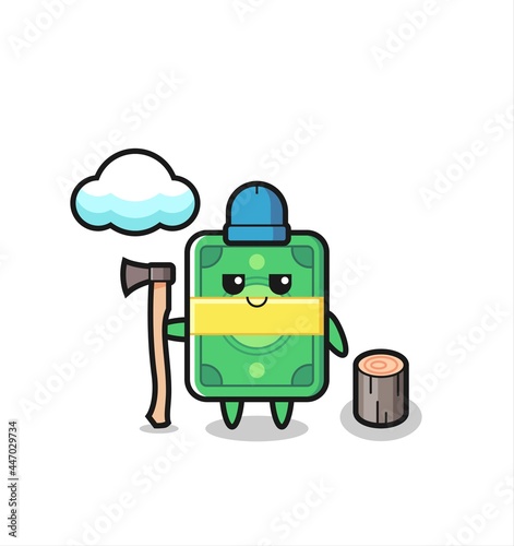 Character cartoon of money as a woodcutter