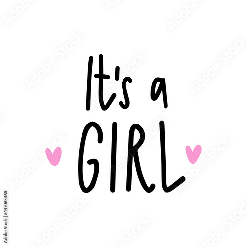 Hand written lettering quote - It's a girl. Birth announcement phrase