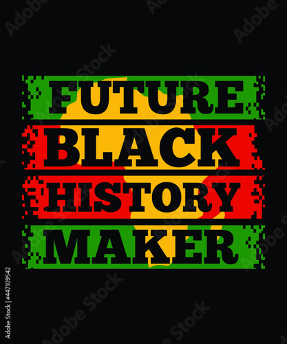 Future Black History maker t-shirt design