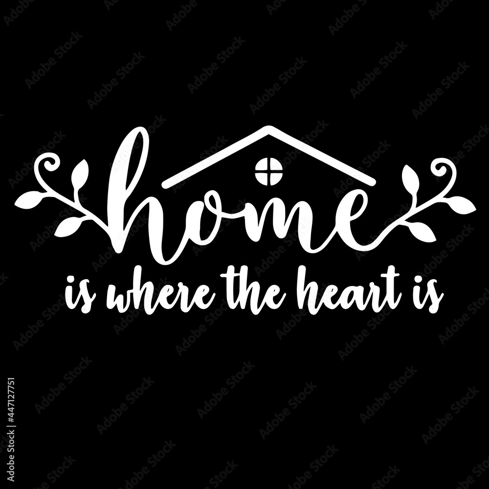 Home Is Where The Heart Is Quotes 1000 F 447127751 
