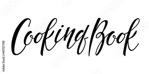 Cooking Book handwritten lettering. Cookbook for cooking recipes. Hand drawn lettering. Recipe card. Kitchen emblem, culinary symbol, label, badge, for kitchen poster, menu template restaraunt, logo