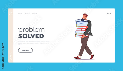 Problem Solved Landing Page Template. Overworked Businessman Carry Huge Steak of Documents Folders. Workaholic Character