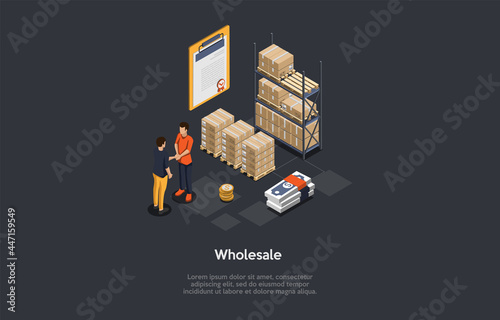 Wholesale Business Deal Concept. Businesspeople Shaking Hands, Contract Document, Cardboard Boxes On Shelves. Infographic Elements, Money. Vector Illustration. Cartoon 3D Style. Isometric Composition.