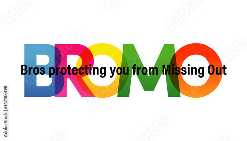 BROMO word vector illustration. Bros Protecting You From Missing Out. Colored rainbow text. Vector banner. Corporate concept. Gradient Text. Transparency Letters. Vector illustration