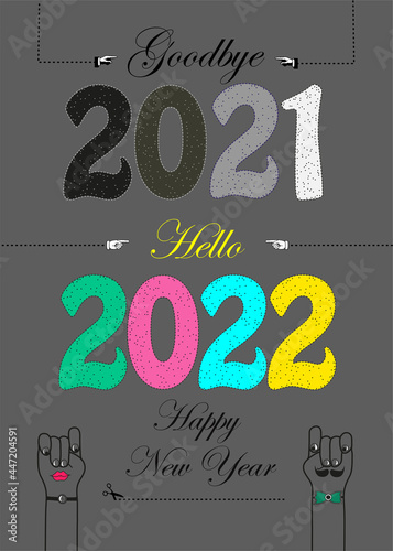 Goodbye 2021, hello 2022. Happy New Year. Vintage illustration with colorful numbers and cartoon hands