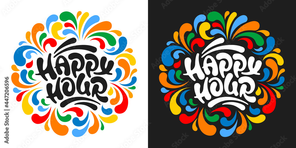 Happy Hour. Unusual hand drawn calligraphy lettering in circle shape. For catering establishments advertisement. Decorated with colorful and bright design elements. Vector illustration. Happy Hour. Unusual hand drawn calligraphy lettering in circle shape. For catering establishments advertisement. Decorated with colorful and bright design elements. Vector illustration.