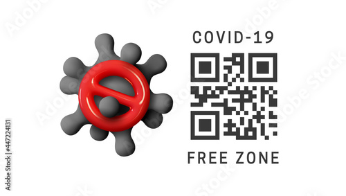 Covid Free zone is system for checking, monitoring and recording QR codes for presence and validity of the COVID-19 vaccination. Coronavirus restriction. Realistic 3d viral cells. Vector illustration