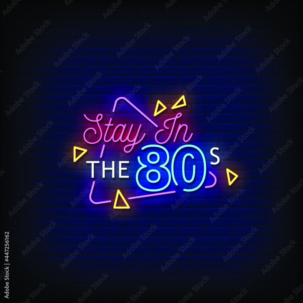 Stay in 80s Neon Signboard On Brick Wall Stay in 80s Neon Signboard On Brick Wall