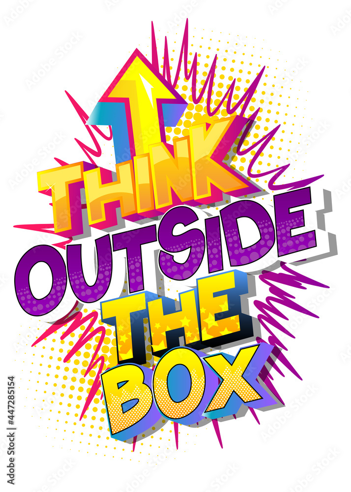 Think Outside The Box. Comic book words. Business, motivational, inspirational text on abstract background. Think Outside The Box. Comic book words. Business, motivational, inspirational text on abstract background.