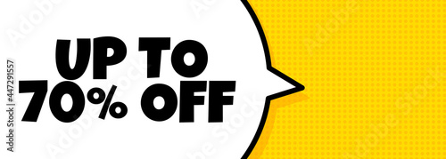 Up to 70 percent off. Speech bubble banner with Up to 70 percent off text. Loudspeaker. For business, marketing and advertising. Vector on isolated background. EPS 10