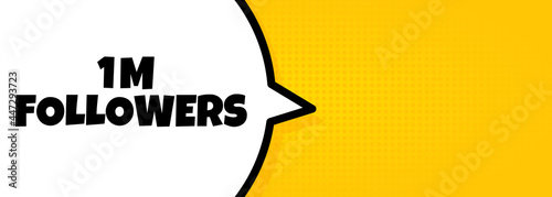 1 m followers. Speech bubble banner with 1 million followers text. Loudspeaker. For business, marketing and advertising. Vector on isolated background. EPS 10