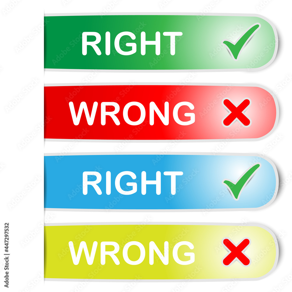 Right or wrong message with check mark and wrong sign Right or wrong message with check mark and wrong sign