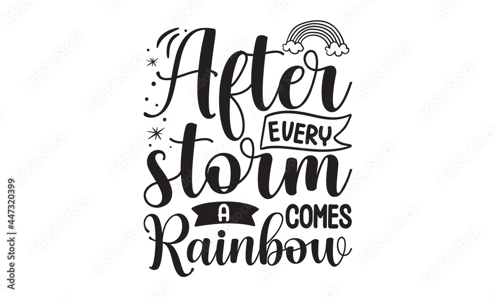 After every storm comes a rainbow, God knew my heart needed you, Baby shower hand drawn modern brush calligraphy phrase, Cute simple vector sign, Good for baby ,  greeting card