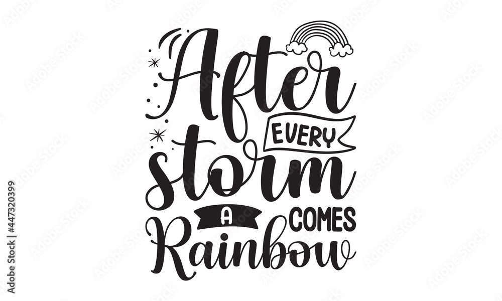 After every storm comes a rainbow, God knew my heart needed you, Baby shower hand drawn modern brush calligraphy phrase, Cute simple vector sign, Good for baby , greeting card After every storm comes a rainbow, God knew my heart needed you, Baby shower hand drawn modern brush calligraphy phrase, Cute simple vector sign, Good for baby , greeting card