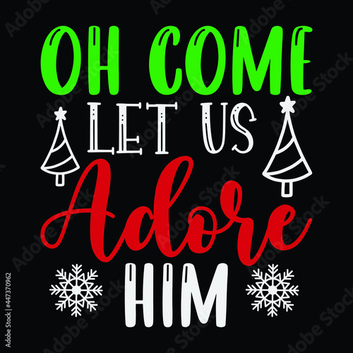 oh come let us adore him