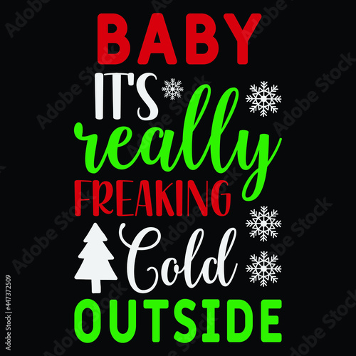 baby it's really freaking cold outside