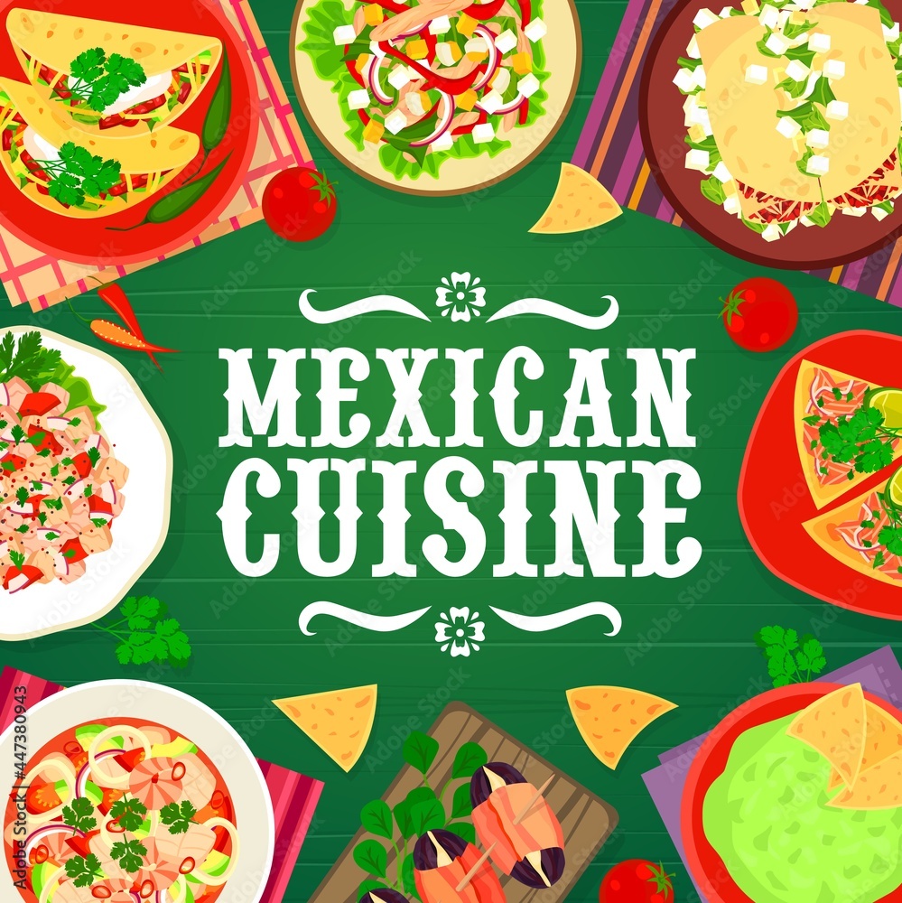 Mexican food restaurant meat meals, seafood and vegetable dishes menu cover. Chorizo taco and pepper salad, beef tortillas, dates tapas and salmon ceviche, guacamole vector. Mexican cuisine snacks Mexican food restaurant meat meals, seafood and vegetable dishes menu cover. Chorizo taco and pepper salad, beef tortillas, dates tapas and salmon ceviche, guacamole vector. Mexican cuisine snacks