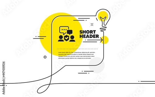 Security agency icon. Continuous line idea chat bubble banner. Body guards sign. Private protection symbol. Security agency icon in chat message. Talk comment light bulb background. Vector