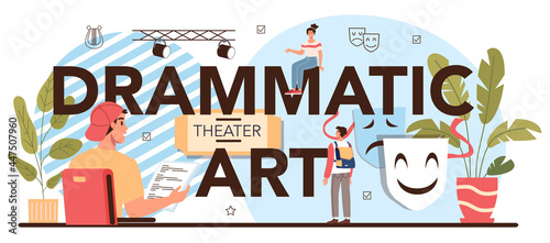 Drammatic art typographic header. Students playing roles in a school