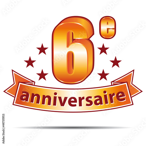 Sixième anniversaire ! Joyeux anniversaire. Célébration des six ans. Icône vectoriel en français. photo