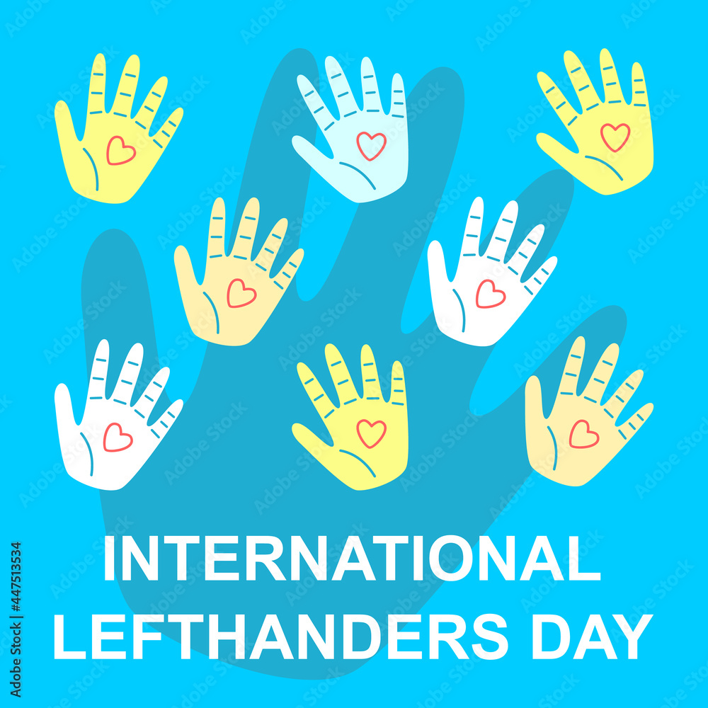 International Left-Handed Day. Silhouette of a palm and hearts. Congratulatory message. Vector illustration, on a light blue background.