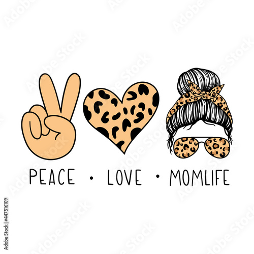 Peace Love Momlife. Woman face with aviator glasses bandana and leopard print. Messy Bun Mom Lifestyle. Vector illustration.  Isolated on white background. Good for posters, t shirts, postcards.