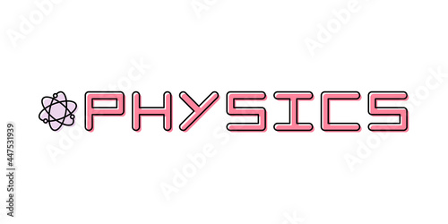 Linear logo for school subject Physics. Molecular structure icon and title. Vector illustration for school tutorial, banner, poster, presentation, splash screen, or educational project.