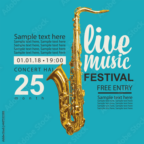 Vector poster for a live music festival with a golden saxophone  inscriptions and place for text on a turquoise background. Advertising banner  flyer  cover  invitation or ticket in retro style