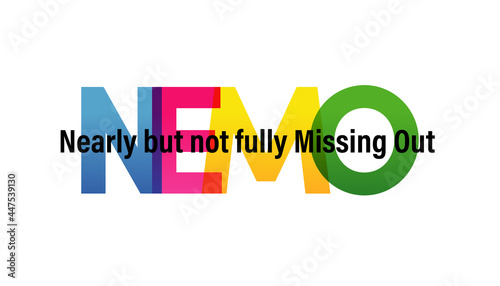 NEMO word vector illustration. Nearly but not fully Missing Out. Colored rainbow text. Vector banner. Corporate concept. Gradient Text. Transparency Letters. Vector illustration